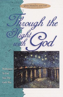 Through the Night with God: Meditations to End Your Day God's Way - Honor Books, Nancy Gibbs