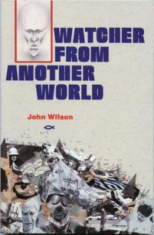 Watcher from Another World: - John Wilson