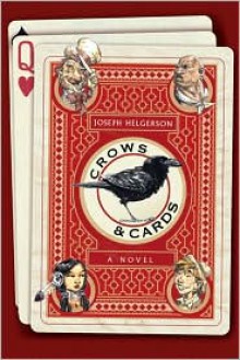 Crows and Cards - Joseph Helgerson