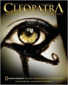 Cleopatra: The Search for The Last Queen of Egypt - Zahi Hawass, Franck Goddio