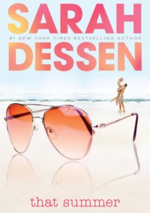 That Summer - Sarah Dessen