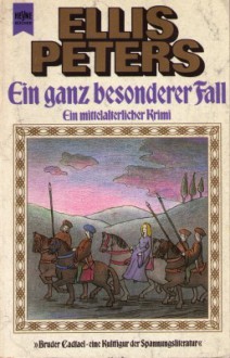 Ein ganz besonderer Fall (Chronicles of Brother Cadfael, #11) - Ellis Peters