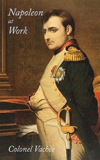 Napoleon At Work - Vachée