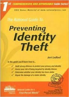 The Rational Guide to Preventing Identity Theft - Jerri L. Ledford