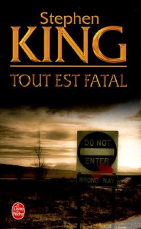 Tout Est Fatal - William Olivier Desmond, Stephen King