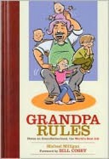 Grandpa Rules - Michael Milligan, Renee Reeser Zelnick, Bill Cosby