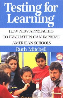 Testing for Learning - Ruth Mitchell