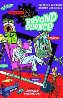 Tales from Beyond Science - Rian Hughes, Alan McKenzie, John Smith