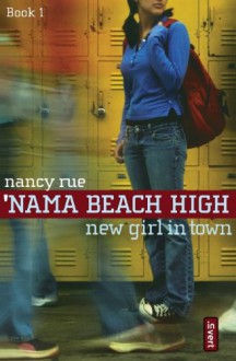 New Girl in Town - Nancy Rue, Youth Specialties