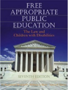 Free Appropriate Public Education: The Law And Children With Disabilities - Ann Turnbull