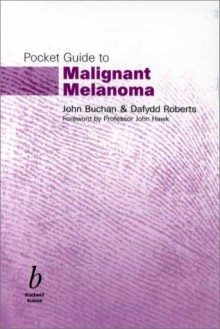 Pocket Guide to Malignant Melanoma - John Buchan