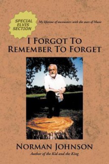 I Forgot to Remember to Forget - Norman Johnson