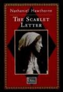 The Scarlet Letter - Nathaniel Hawthorne