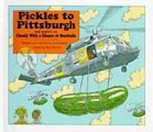 Pickles To Pittsburgh: The Sequel To Cloudy With A Chance Of Meatballs - Judi Barrett