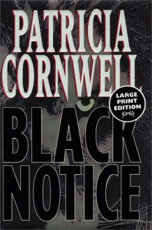 Black Notice (Kay Scarpetta, #10) - Patricia Cornwell