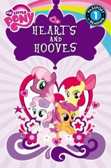 My Little Pony: Hearts and Hooves (Passport to Reading Level 1) - Jennifer Fox