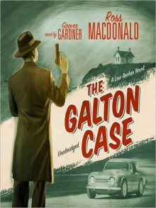 The Galton Case: Lew Archer Series, Book 8 (MP3 Book) - Ross Macdonald, Grover Gardner