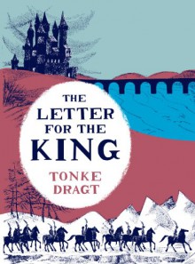 The Letter for the King - Tonke Dragt