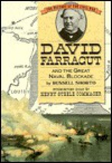 David Farragut and the Great Naval Blockade - Russell Shorto