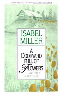 A Dooryard Full of Flowers - Isabel Miller