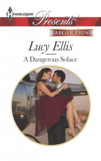 A Dangerous Solace - Lucy Ellis