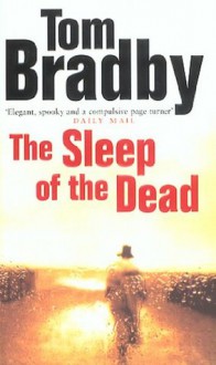 The Sleep Of The Dead - Tom Bradby