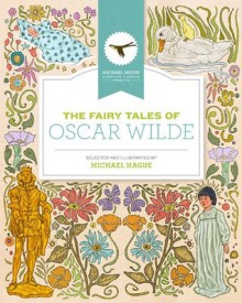 The Fairy Tales of Oscar Wilde: Nine Complete Tales (Michael Hague Signature Classics) - Oscar Wilde, Michael Hague