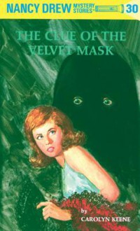 The Clue of the Velvet Mask (Nancy Drew, #30) - Carolyn Keene