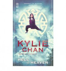 Hell to Heaven - Kylie Chan