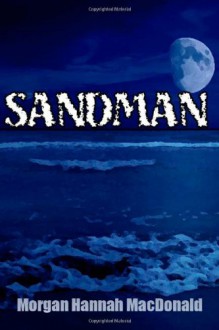 SANDMAN (THE THOMAS FAMILY SERIES #1) - Morgan Hannah MacDonald