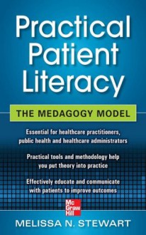 Practical Patient Literacy: The Medagogy Model - Melissa Stewart