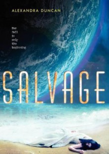 Salvage - Alexandra Duncan