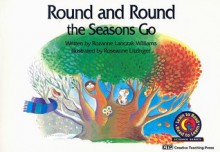 Round and Round the Seasons Go - Rozanne Lanczak Williams