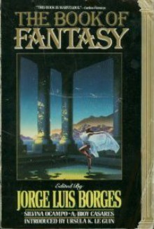 The Book of Fantasy - Jorge Luis Borges, Adolfo Bioy Casares, Silvina Ocampo