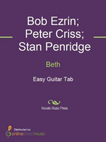 Beth - Bob Ezrin, Kiss, Peter Criss, Stan Penridge