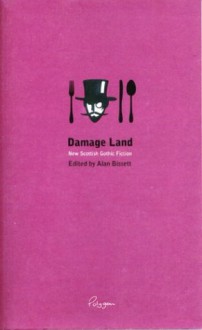 Damage Land: New Scottish Gothic Fiction - Alan Bissett