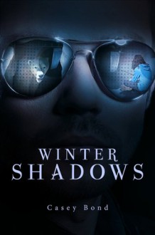 Winter Shadows - Casey L. Bond