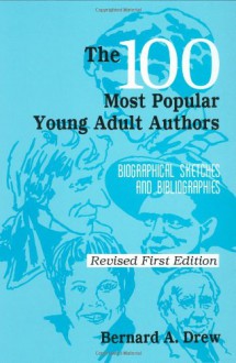 The 100 Most Popular Young Adult Authors - Bernard A. Drew