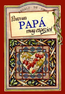 Para UN Pap Muy Especial/to a Very Special Dad (To-Give-And-To-Keep) - Helen Exley