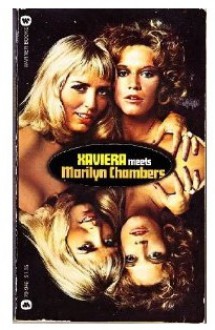 Xaviera meets Marilyn Chambers - Xaviera Hollander, Marilyn Chambers