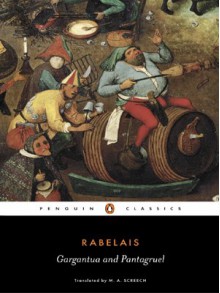 Five books of the lives, heroic deeds and sayings of Gargantua and his son Pantagruel - François Rabelais