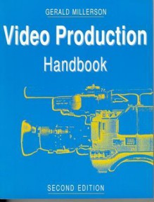 Video Production Handbook - Gerald Millerson