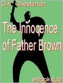 The Innocence of Father Brown - G.K. Chesterton