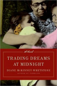 Trading Dreams at Midnight - Diane McKinney-Whetstone