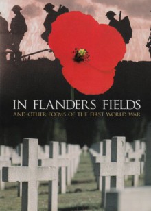 In Flanders Fields: And Other Poems of the First World War - Brian Busby