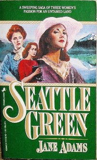 Seattle Green - Jane A. Adams