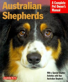 Australian Shepherds - D. Caroline Coile