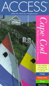 Access Cape Code, Martha's Vineyard, and Nantucket 3e - Access Guides, Peter Aiken, Access Press