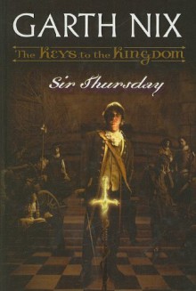 Sir Thursday - Garth Nix