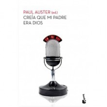 Creía que mi padre era Dios - Paul Auster